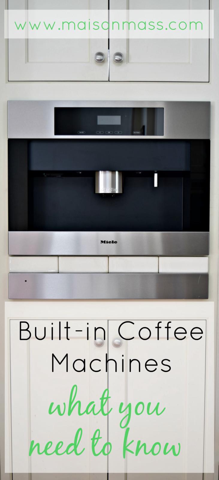 Built In Coffee Machines What You Need To Know Maison Mass