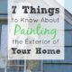 7 Things to Know About Painting the Exterior of Your Home