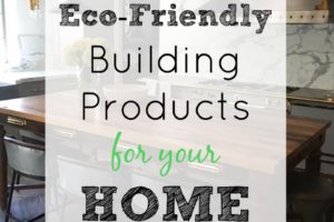 Eco-friendly products, sustainable products, green building products, sustainable building products, recycled products, reclaimed wood