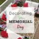 Decorating for Memorial Day
