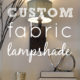 Custom Fabric Lampshades