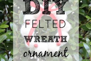 DIY felted wreath ornament feature