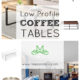 Low profile coffee tables for homes with low ceilings